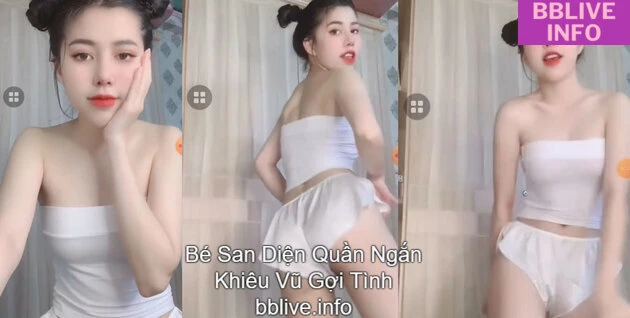 Bé San Diện Quần Ngắn Khiêu Vũ Gợi Tình 8